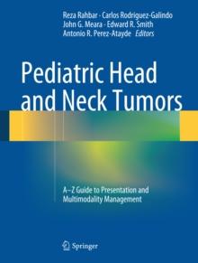 Pediatric Head and Neck Tumors : A-Z Guide to Presentation and Multimodality Management