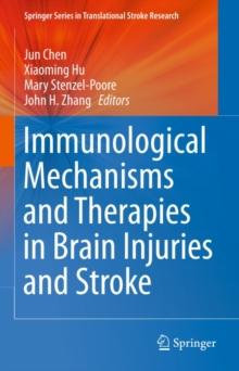 Immunological Mechanisms and Therapies in Brain Injuries and Stroke