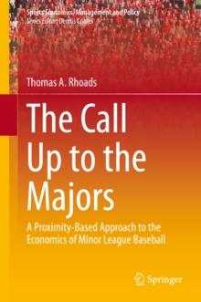 The Call Up to the Majors : A Proximity-Based Approach to the Economics of Minor League Baseball