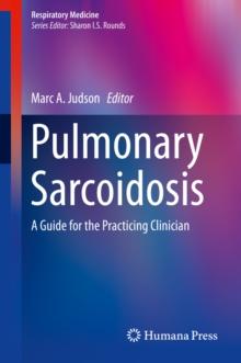 Pulmonary Sarcoidosis : A Guide for the Practicing Clinician