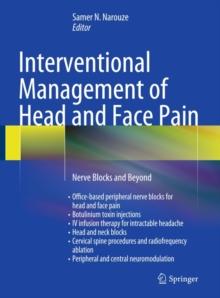 Interventional Management of Head and Face Pain : Nerve Blocks and Beyond