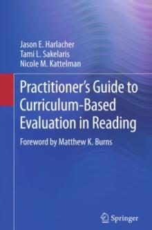 Practitioner's Guide to Curriculum-Based Evaluation in Reading