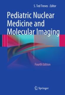 Pediatric Nuclear Medicine and Molecular Imaging