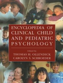 Encyclopedia of Clinical Child and Pediatric Psychology