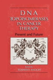 DNA Topoisomerases in Cancer Therapy : Present and Future