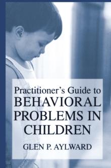 Practitioner's Guide to Behavioral Problems in Children