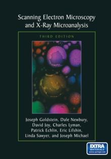 Scanning Electron Microscopy and X-ray Microanalysis : Third Edition