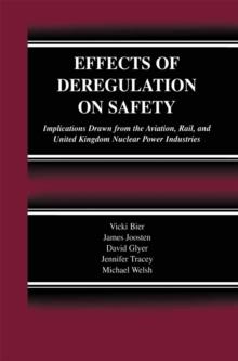 Effects of Deregulation on Safety : Implications Drawn from the Aviation, Rail, and United Kingdom Nuclear Power Industries