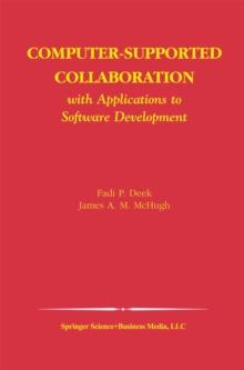 Computer-Supported Collaboration : With Applications to Software Development