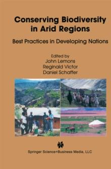 Conserving Biodiversity in Arid Regions : Best Practices in Developing Nations