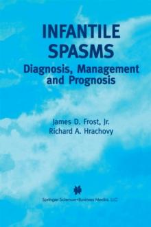 Infantile Spasms : Diagnosis, Management and Prognosis