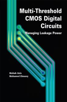 Multi-Threshold CMOS Digital Circuits : Managing Leakage Power