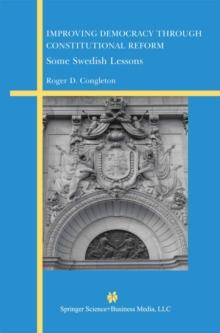 Improving Democracy Through Constitutional Reform : Some Swedish Lessons