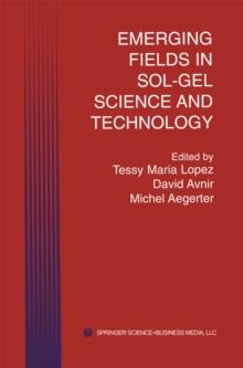 Emerging Fields in Sol-Gel Science and Technology