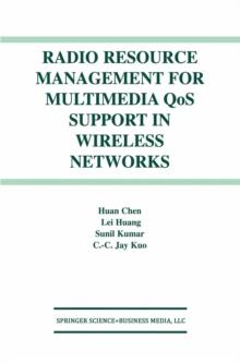 Radio Resource Management for Multimedia QoS Support in Wireless Networks