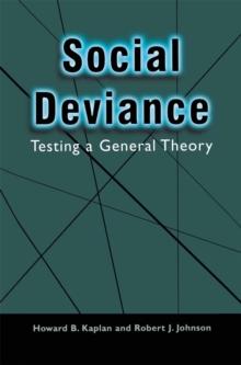 Social Deviance : Testing a General Theory