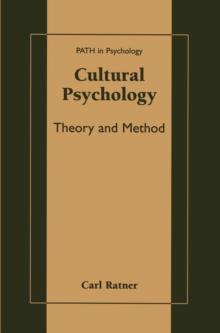 Cultural Psychology : Theory and Method