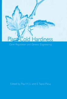 Plant Cold Hardiness : Gene Regulation and Genetic Engineering