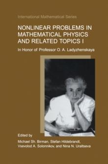 Nonlinear Problems in Mathematical Physics and Related Topics I : In Honor of Professor O. A. Ladyzhenskaya