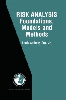 Risk Analysis Foundations, Models, and Methods