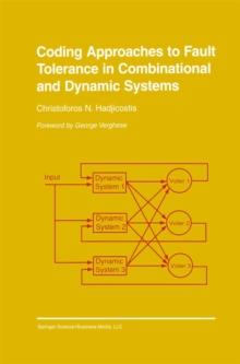 Coding Approaches to Fault Tolerance in Combinational and Dynamic Systems