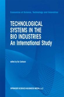 Technological Systems in the Bio Industries : An International Study