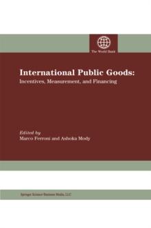 International Public Goods : Incentives, Measurement, and Financing