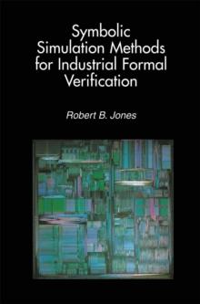 Symbolic Simulation Methods for Industrial Formal Verification