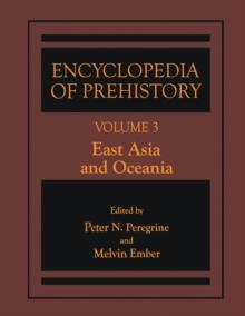 Encyclopedia of Prehistory : Volume 3: East Asia and Oceania