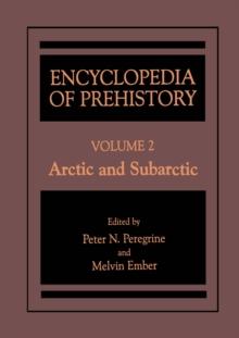 Encyclopedia of Prehistory : Volume 2: Arctic and Subarctic