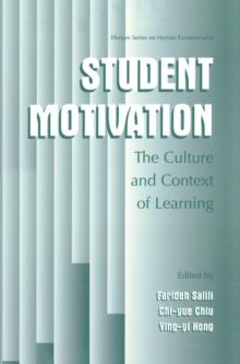 Student Motivation : The Culture and Context of Learning