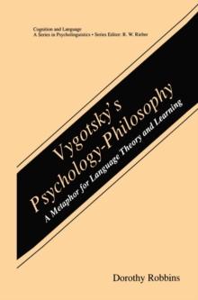 Vygotsky's Psychology-Philosophy : A Metaphor for Language Theory and Learning