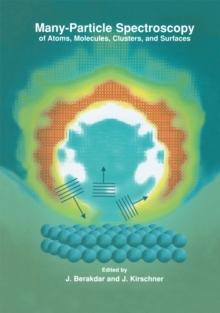 Many-Particle Spectroscopy of Atoms, Molecules, Clusters, and Surfaces