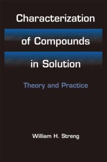 Characterization of Compounds in Solution : Theory and Practice