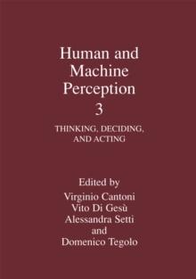 Human and Machine Perception 3 : Thinking, Deciding, and Acting