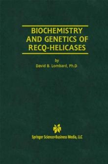 Biochemistry and Genetics of Recq-Helicases