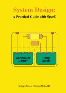 System Design : A Practical Guide with SpecC