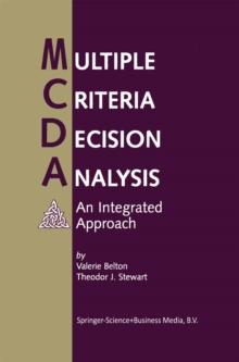 Multiple Criteria Decision Analysis : An Integrated Approach