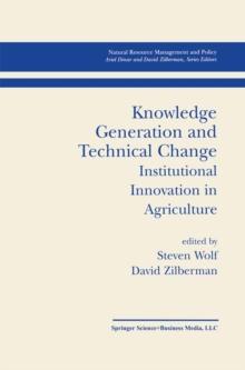 Knowledge Generation and Technical Change : Institutional Innovation in Agriculture