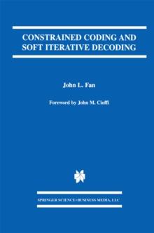 Constrained Coding and Soft Iterative Decoding