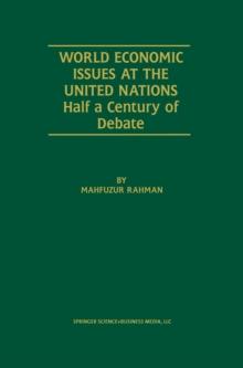 World Economic Issues at the United Nations : Half a Century of Debate