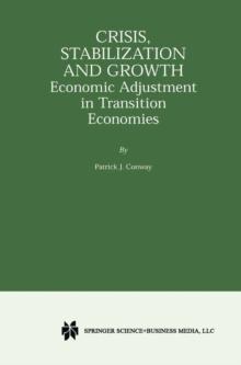 Crisis, Stabilization and Growth : Economic Adjustment in Transition Economies