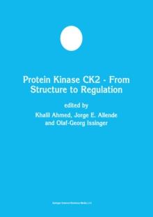 Protein Kinase CK2 - From Structure to Regulation