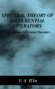 Spectral Theory of Differential Operators : Self-Adjoint Differential Operators