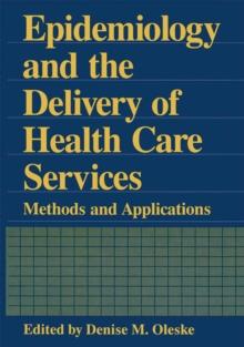 Epidemiology and the Delivery of Health Care Services : Methods and Applications