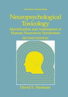 Neuropsychological Toxicology : Identification and Assessment of Human Neurotoxic Syndromes