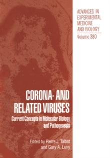 Corona- and Related Viruses : Current Concepts in Molecular Biology and Pathogenesis