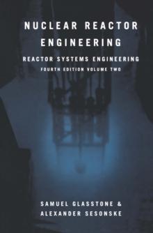 Nuclear Reactor Engineering : Reactor Systems Engineering