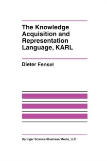 The Knowledge Acquisition and Representation Language, KARL