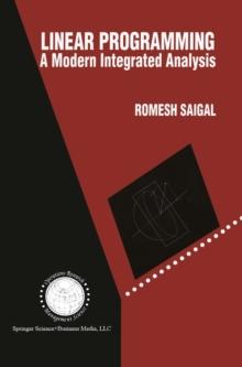 Linear Programming : A Modern Integrated Analysis